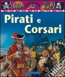 Pirati e corsari libro di Harward Barnaby