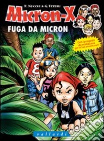 Fuga da Micron libro di Nocchi P. (cur.)