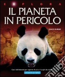 Il pianeta in pericolo libro di Burnie David