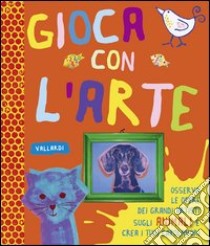 Animali. Gioca con l'arte. Ediz. illustrata libro