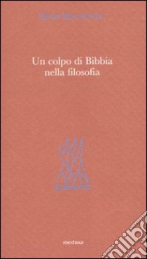 Un colpo di Bibbia nella filosofia libro di Meschonnic Henri