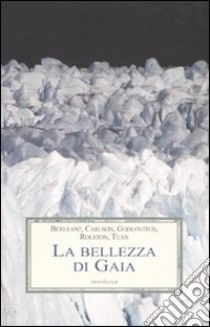 La bellezza di Gaia libro di Peverelli R. (cur.)