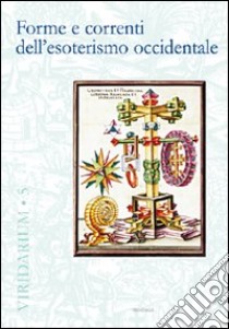 Forme e correnti dell'esoterismo occidentale libro di Grossato A. (cur.)