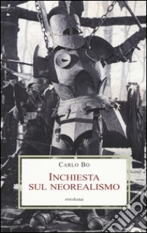 Inchiesta sul neorealismo libro di Bo Carlo