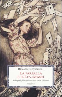 La farfalla e il leviatano. Indagini filosofiche su Lewis Carroll libro di Giovannoli Renato