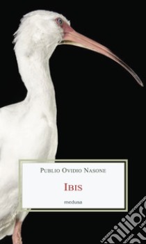 Ibis libro di Ovidio P. Nasone; Cardone M. C. (cur.)