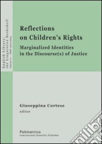 «Reflections on children's rights». Marginalized identities in the discourse(s) of justice libro