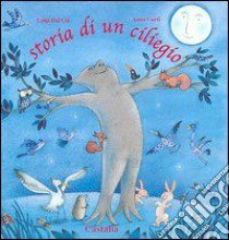 Storia di un ciliegio libro di Dal Cin Luigi; Curti Anna