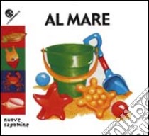 Al mare libro di Capra Simonetta