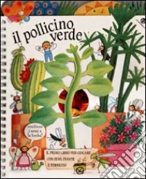 Il pollicino verde libro di Orecchia Giulia; Bussolati Emanuela