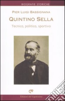 Quintino Sella libro di Bassignana Pier Luigi