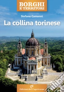 La collina torinese libro di Camanni Stefano