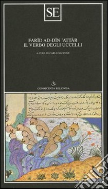 Il verbo degli uccelli libro di Farid ad-din Attar; Saccone C. (cur.)