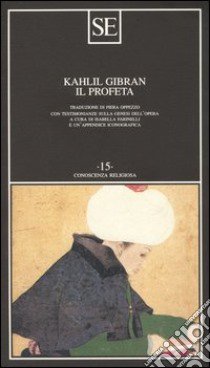 Il profeta. Con appendice iconografica libro di Gibran Kahlil