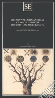 Le nozze chimiche di Christian Rosenkreutz libro di Andreae Johann V.; Aichner E. (cur.)