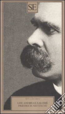 Friedrich Nietzsche libro di Andreas-Salomé Lou; Donaggio E. (cur.); Fazio D. M. (cur.)