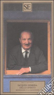 Dello spirito. Heidegger e la questione libro di Derrida Jacques