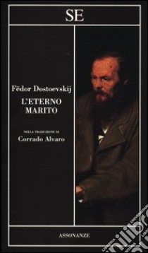 L'eterno marito libro di Dostoevskij Fëdor