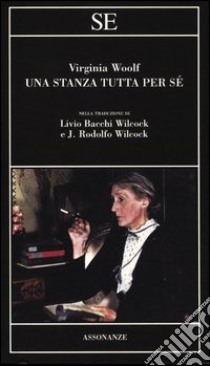 Una stanza tutta per sè libro di Woolf Virginia