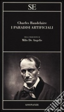 I paradisi artificiali libro di Baudelaire Charles