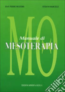 Manuale di mesoterapia libro di Multedo Jean-Pierre - Marcelli Stefano