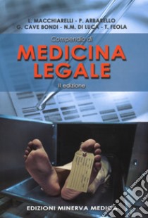 Compendio di medicina legale libro di Macchiarelli Luigi; Arbarello Paolo; Cave Bondi Giuseppe