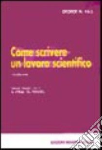 Come scrivere un lavoro scientifico libro di Hall George M.