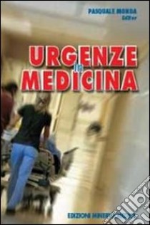 Urgenze in medicina libro di Monda Pasquale