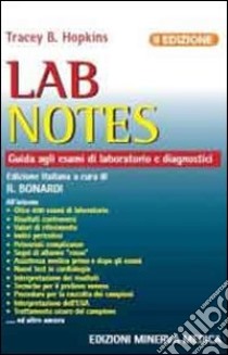 Lab notes. Guida agli esami di laboratorio e diagnostici libro di Hopkins Tracey B.; Bonardi R. (cur.)