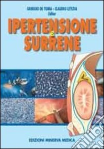 Ipertensione e surrene libro di De Toma Giorgio; Letizia Claudio