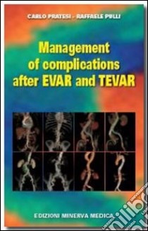 Management of complications after EVAR and TEVAR libro di Pratesi Carlo; Pulli Raffaele