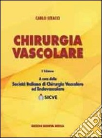 Chirurgia vascolare libro di Setacci Carlo