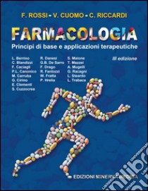 Farmacologia. Principi di base e applicazioni terapeutiche libro di Rossi Francesco; Cuomo Vincenzo; Riccardi Carlo