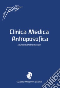 Clinica medica antroposofica libro di Buccheri Giancarlo