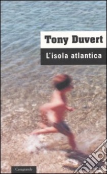 L'isola atlantica libro di Duvert Tony