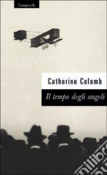 Il tempo degli angeli libro di Colomb Catherine