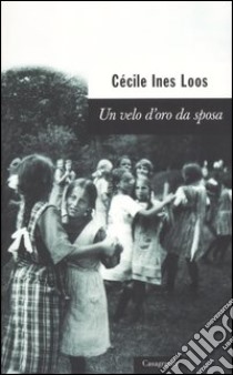 Un velo d'oro da sposa libro di Loos Cécile I.