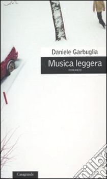 Musica leggera libro di Garbuglia Daniele