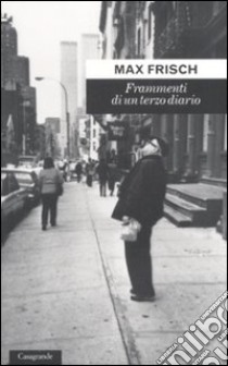 Frammenti di un terzo diario libro di Frisch Max; Von Matt P. (cur.)