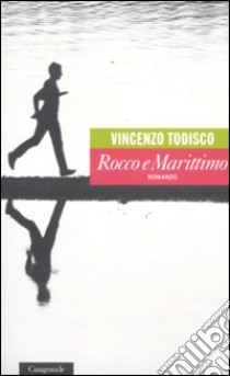 Rocco e Marittimo libro di Todisco Vincenzo