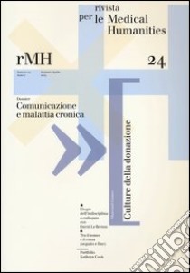 Rivista per le medical humanities (2013). Vol. 24: Comunicazione e malattia cronica libro