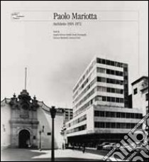 Paolo Mariotta. Architetto 1905-1972 libro di Riverso Ortelli Angela