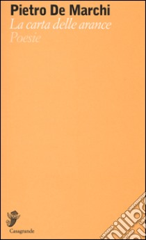 La carta delle arance libro di De Marchi Pietro