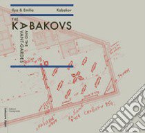 The Kabakovs and the Avant-Gardes. Ediz. multilingue libro di Kabakov Ilya; Kabakov Emilia