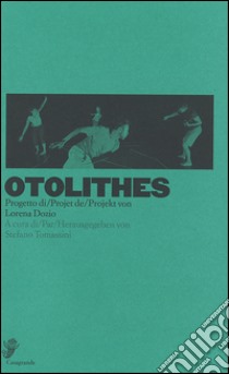 Otholites. Ediz. multilingue libro di Dozio Lorena; Tomassini S. (cur.)