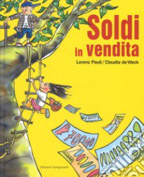 Soldi in vendita. Ediz. a colori libro di Pauli Lorenz; De Weck Claudia