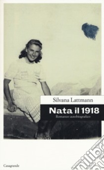 Nata il 1918 libro di Lattmann Silvana