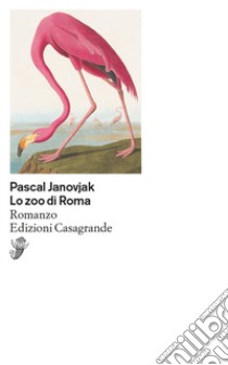 Lo zoo di Roma libro di Janovjak Pascal