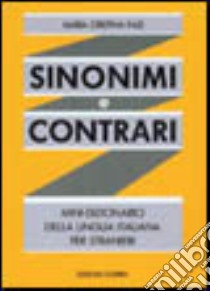 Sinonimi e contrari. Mini-dizionario della lingua italiana per stranieri libro di Fazi M. Cristina