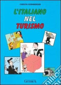 L'italiano nel turismo libro di Kernberger Christa